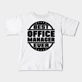 Best Office Manager Ever Kids T-Shirt